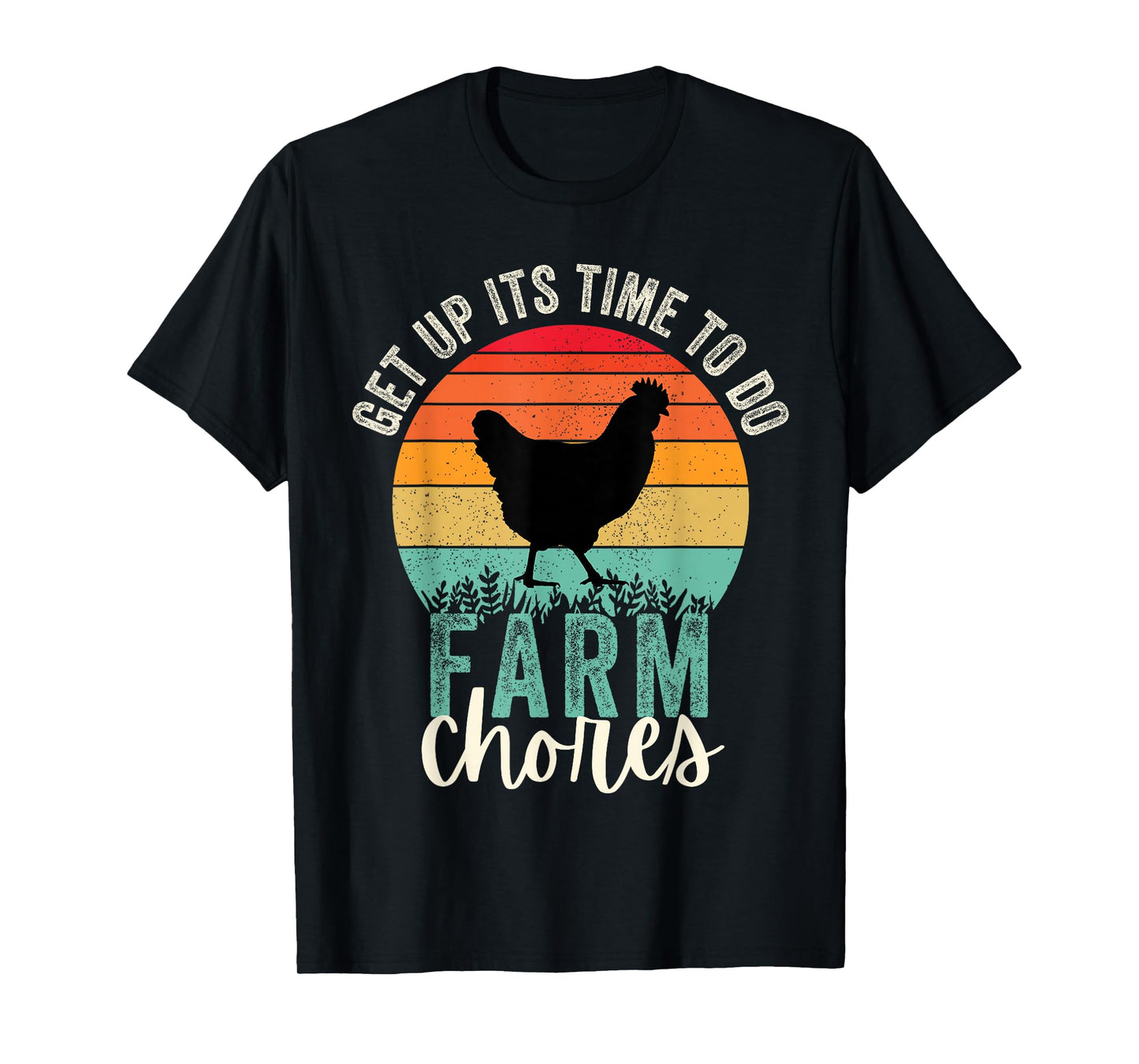 Get up its time to do Farm chores,Funny Farmer Farming Lover T-Shirt