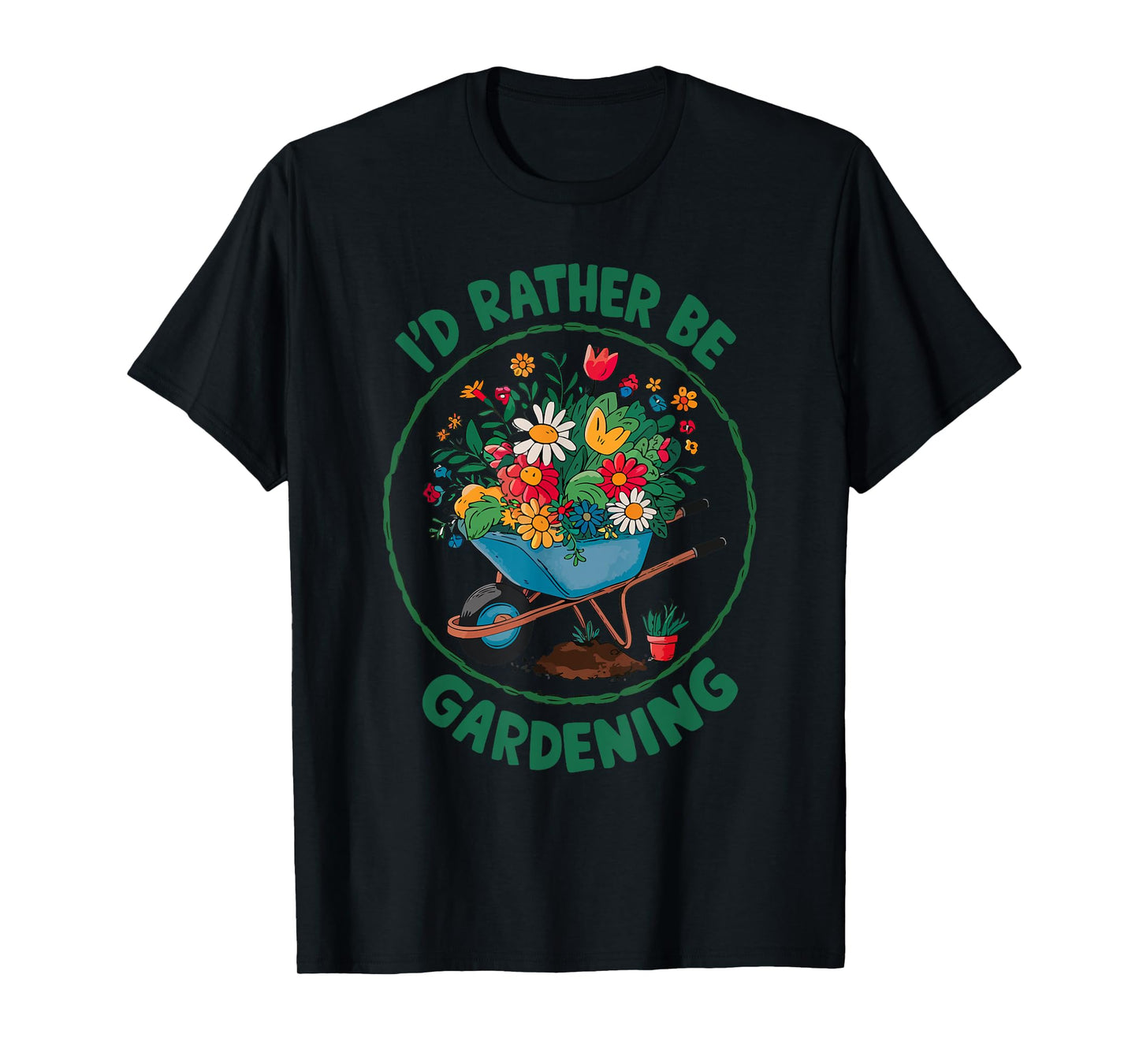 Gardening Funny Gardener Plant Garden Life Farmer T-Shirt