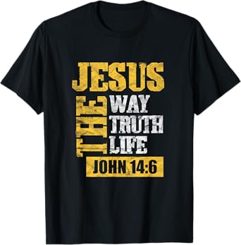 Jesus the Way Truth Life John 14:6 Christian T-Shirt