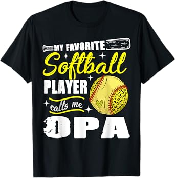 My Favorite Softball Player Calls Me Opa T-Shirt