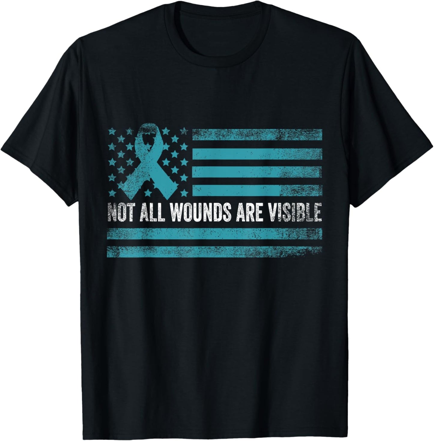 Not All Wounds Are Visible PTSD Awareness Support T-Shirt