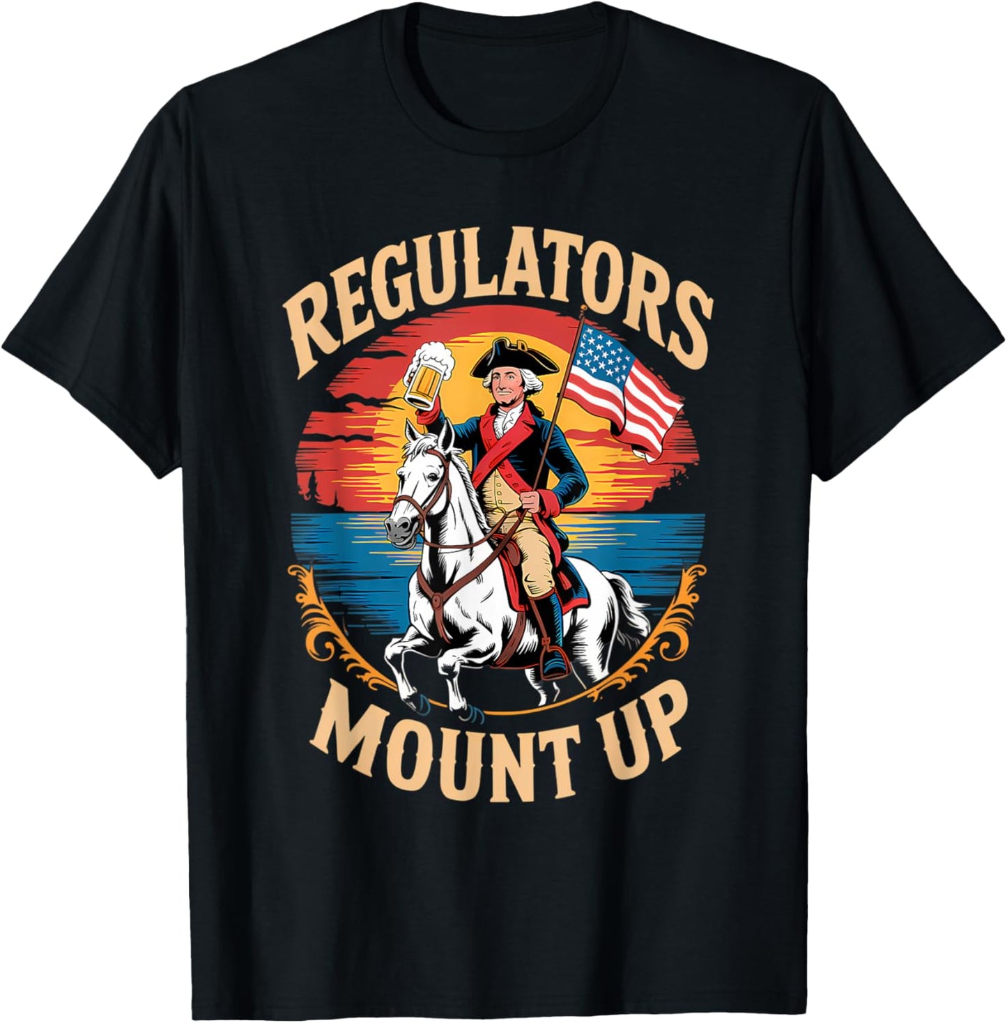 Regulators Mount Up 4th Of July Independence Day Vintage T-shirt