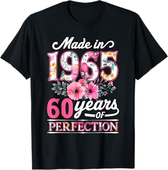60 Year Old Made In 1965 Floral Flower 60th Birthday Womens T-Shirt