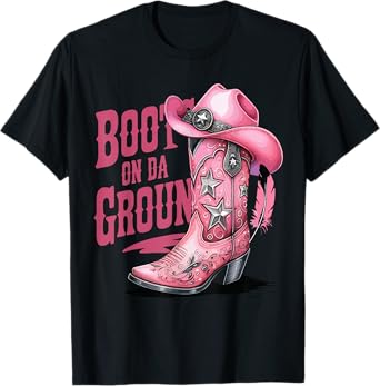 Boots On The Ground Cowgirls Boot Cowboy Western Country T-Shirt