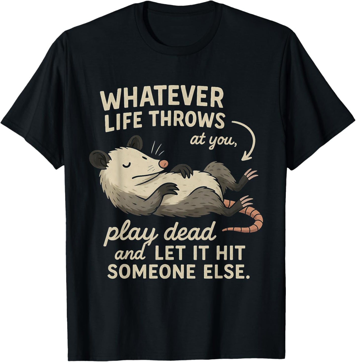 Funny Possum Quote for Opossum Lovers Graphic T-Shirt