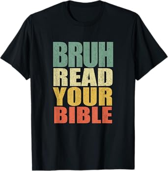 Bruh Meme Read Your Bible God Funny Modern Christian Church T-Shirt