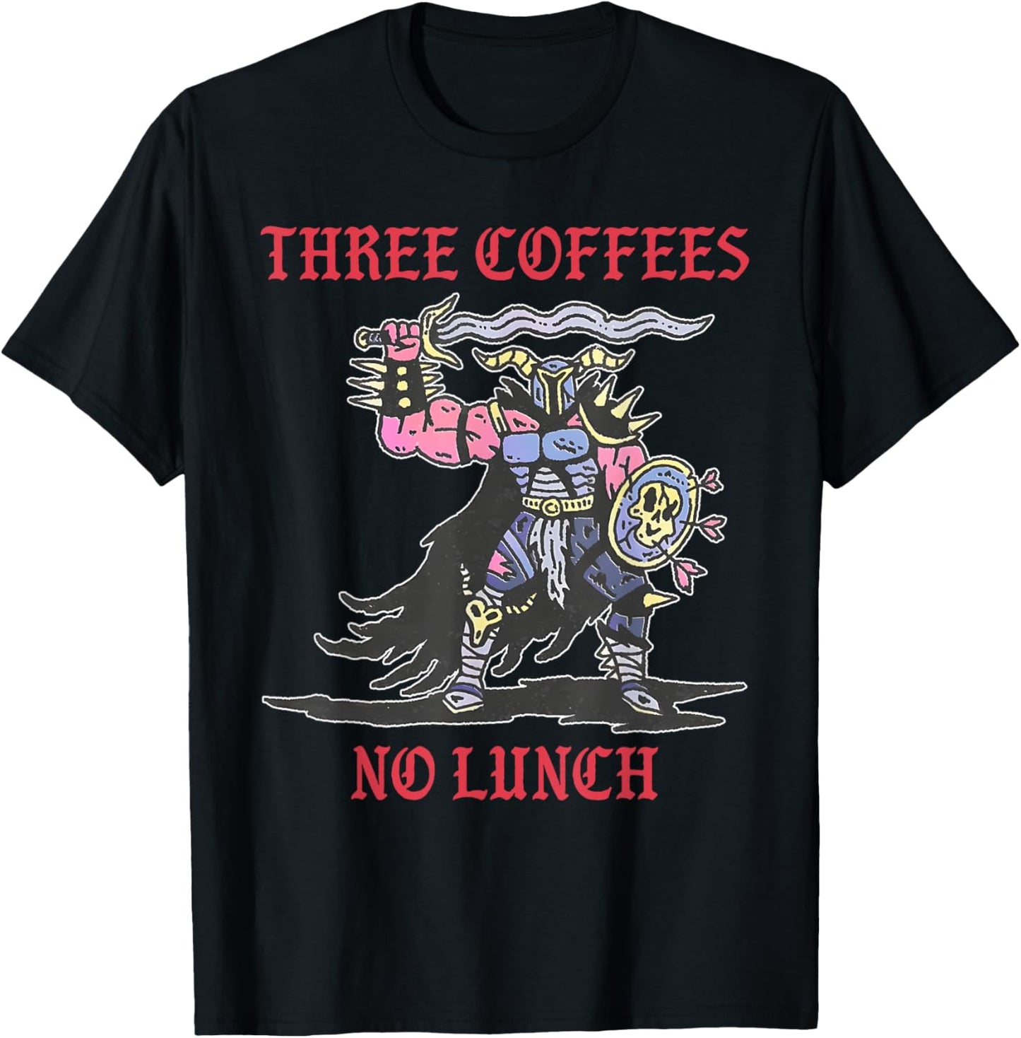 Three Coffees No Lunch Design T-Shirt