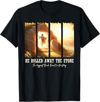 He Rolled Away the Stone Christian Easter Rock Resurrection T-Shirt