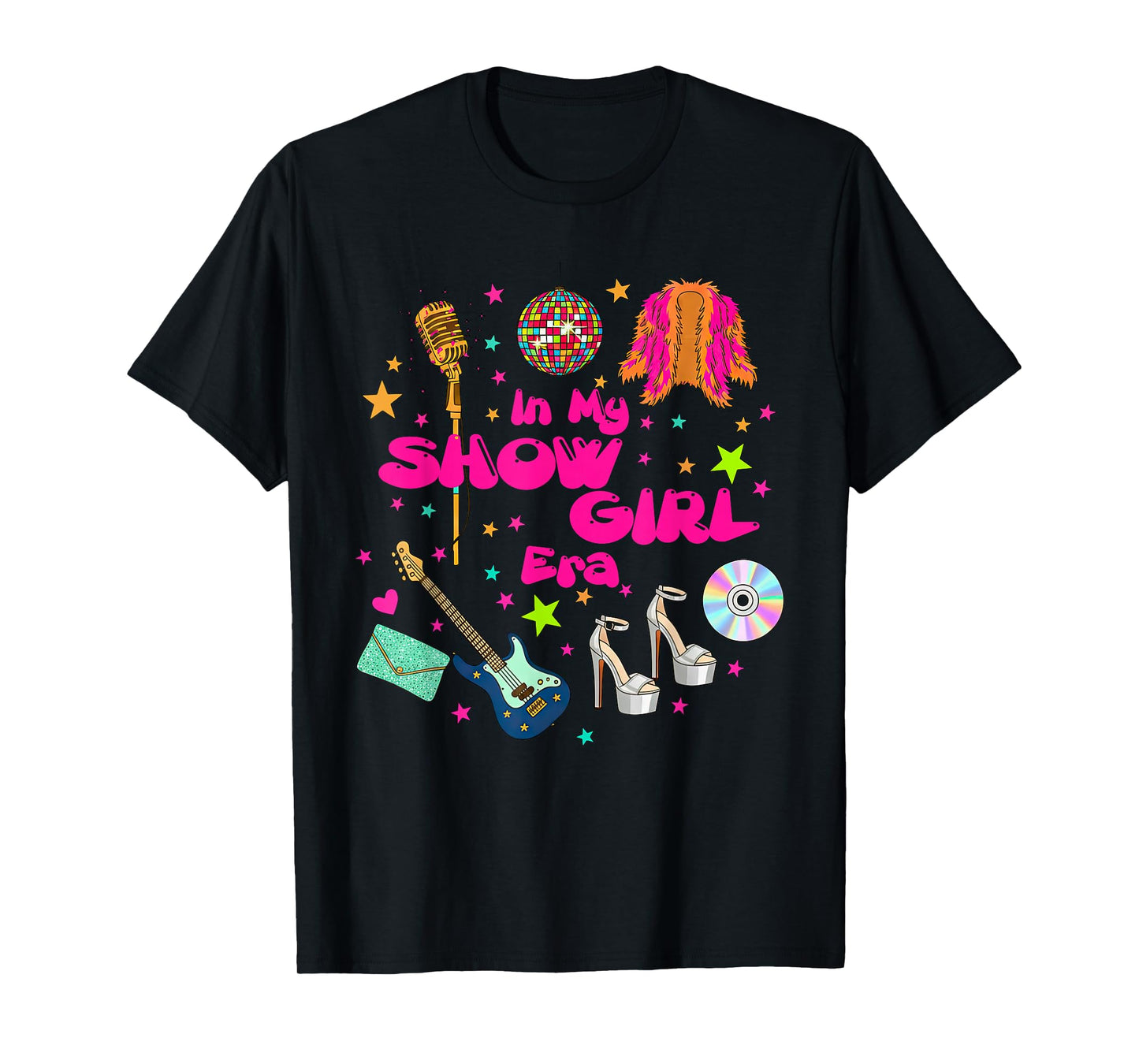 Retro in My Show Girl Era Show Girl Life Women Girls T-Shirt