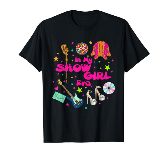 Retro in My Show Girl Era Show Girl Life Women Girls T-Shirt