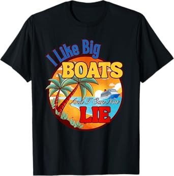 Women's/Men's t shirt funny cruise ship I Like Big Boats T-Shirt