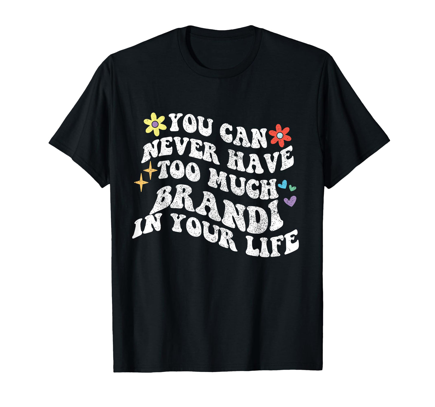 Retro Groovy You Can Never Have Too Much BRANDI In Your Life T-Shirt