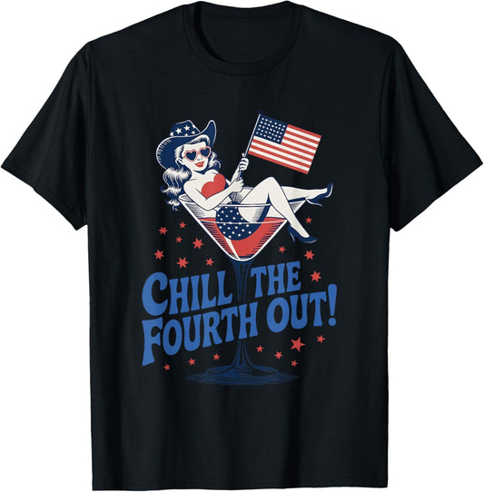Chill The Fourth Out 4th Of July Martini Drinking Cocktail T-shirt