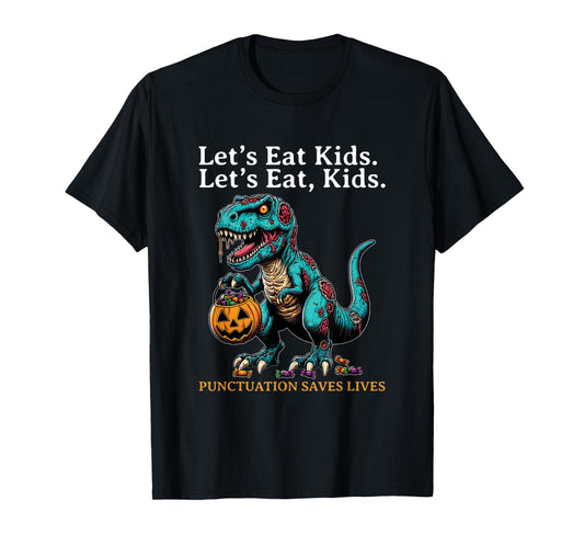 Lets Eat Kids Dinosaur Zombie Trick Treat Dinosaur English T-Shirt