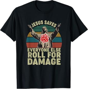 Vintage Jesus Saves Everyone Else Roll For Damage T-Shirt