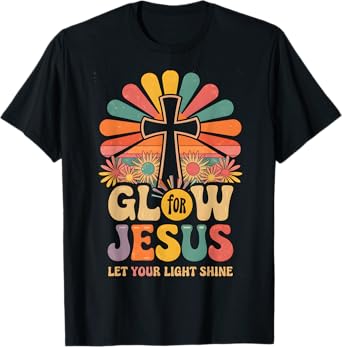 Christian Glow for Jesus Cross Jesus Christ Bible Lover T-Shirt