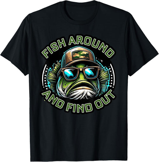 Fish Around And Find Out Fishing Bass Husband Daddy Fishing T-Shirt