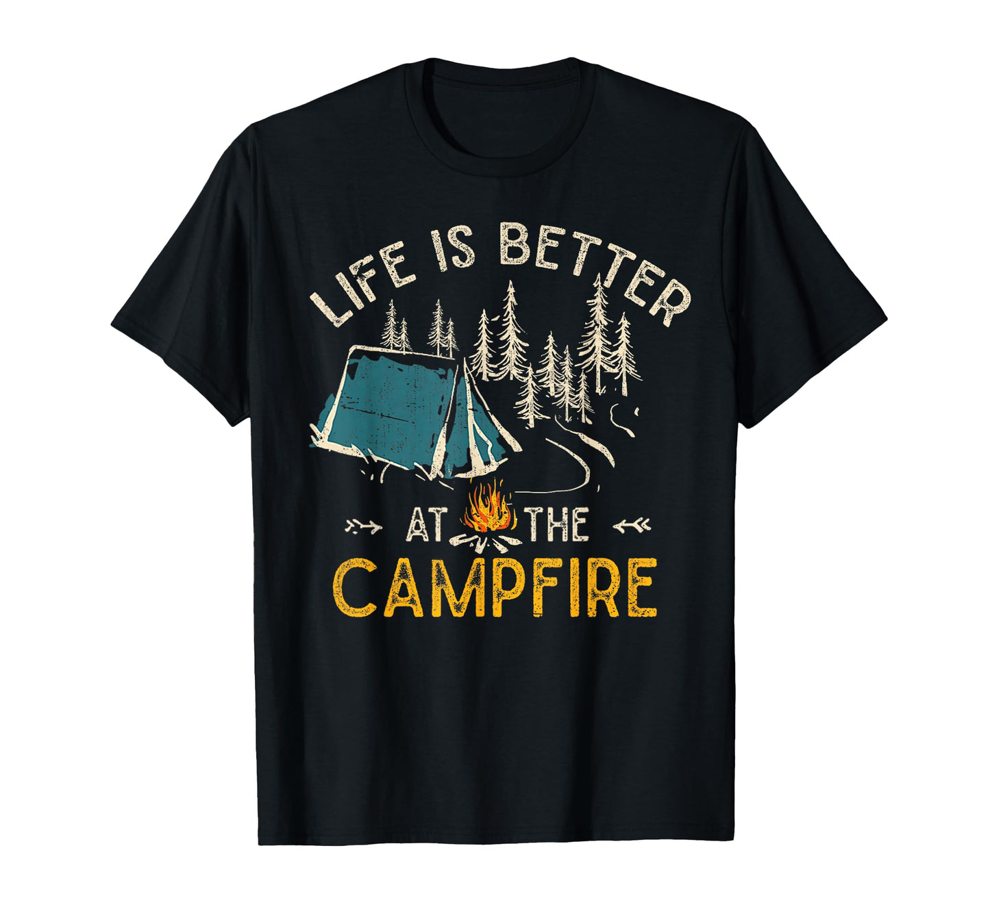 Life is Better at The Campfire Funny Camper Camp Camping T-Shirt