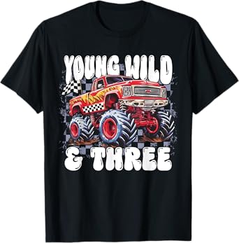 3rd Birthday Monster Truck Young Wild And Three 3 Year Old T-Shirt