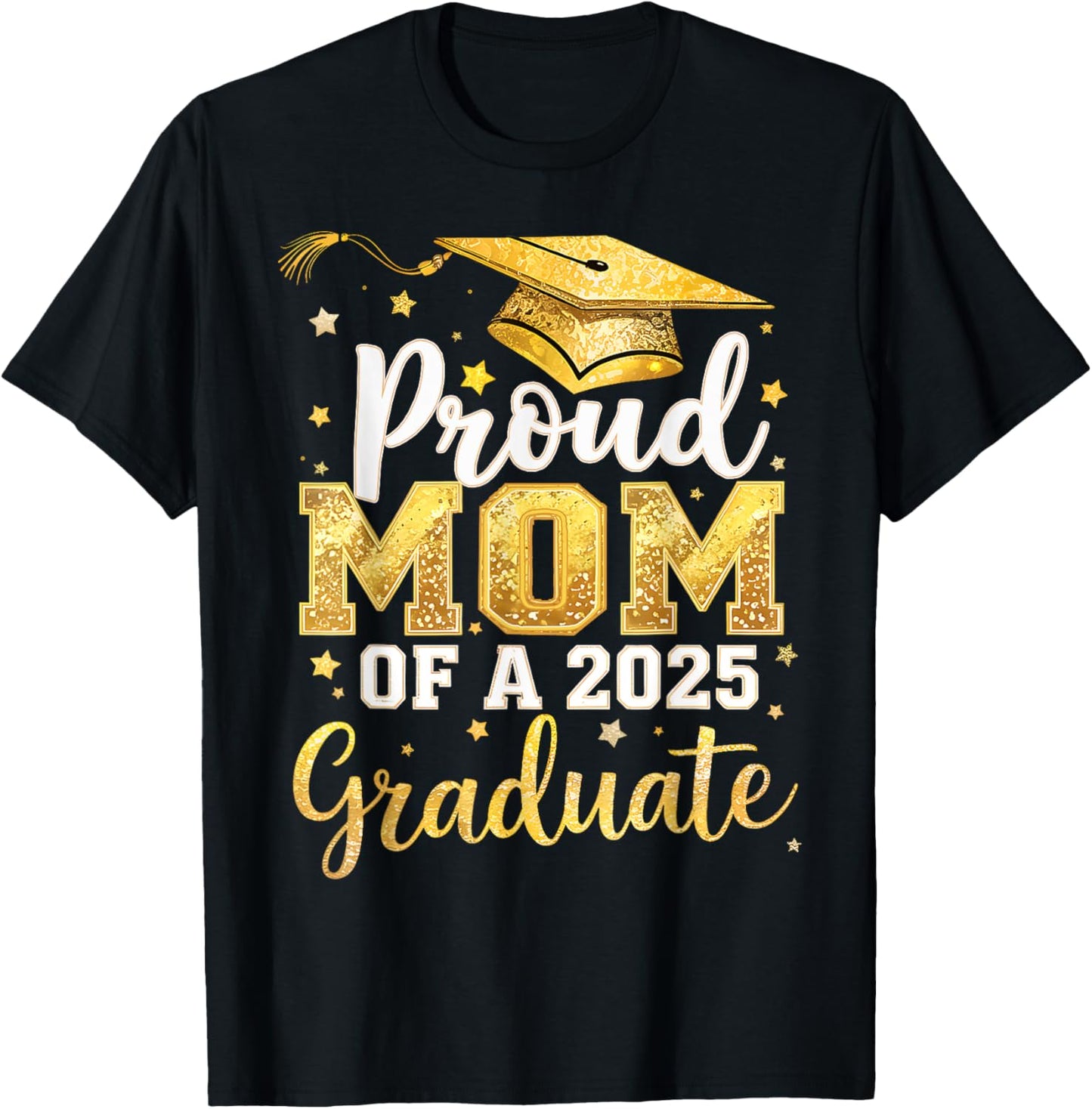 Proud Mom Of A Class Of 2025 Graduate 2025 Senior Mom T-Shirt