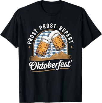 Prost Prost Repeat Oktoberfest Beer Pretzel Bavaria Munich T-Shirt