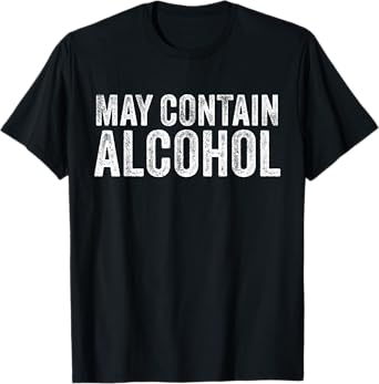 May Contain Alcohol Drinking Beer Tasting Funny T-Shirt