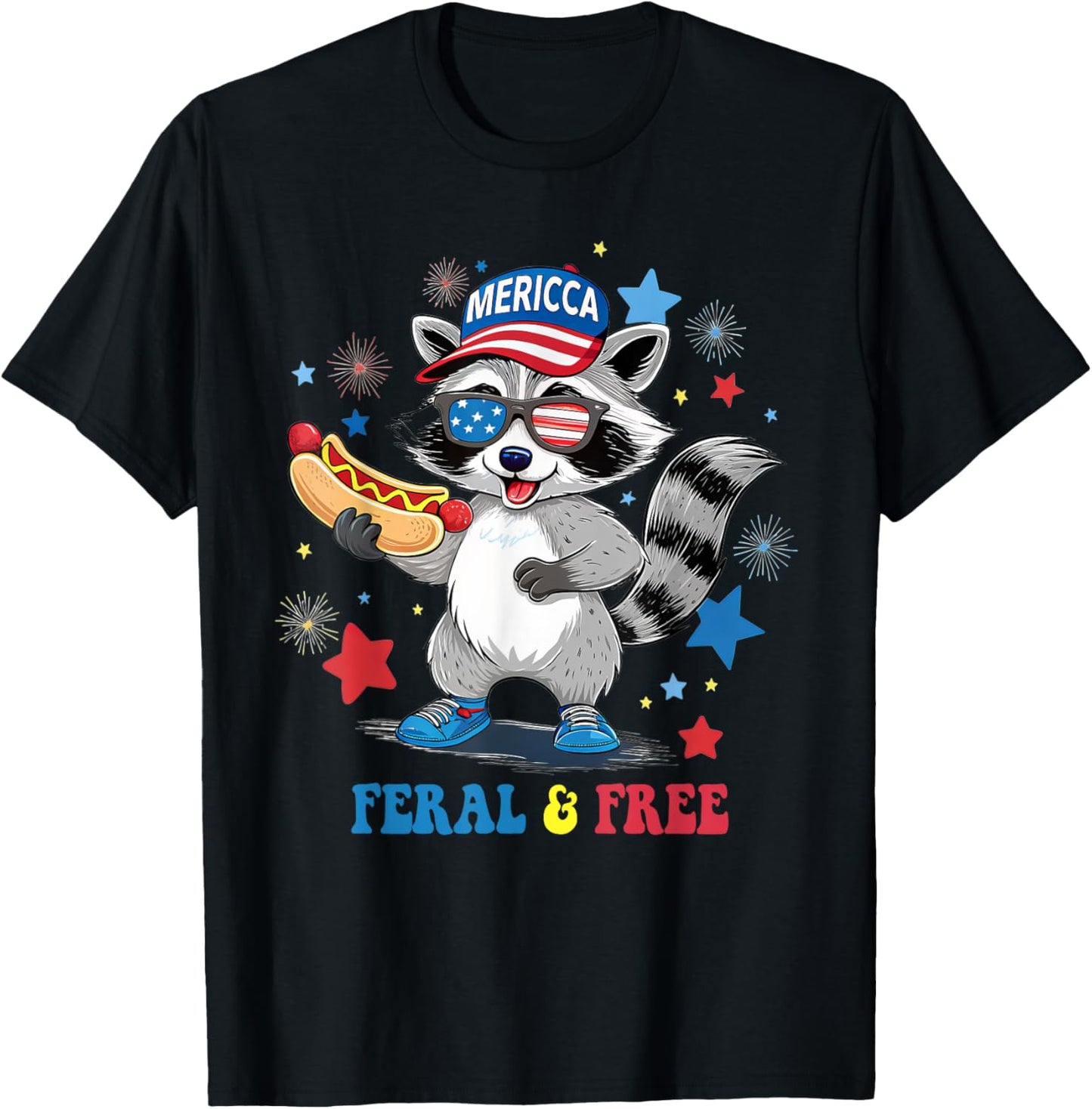 Feral And Free 4th July Funny Patriotic Racoon Feral & Free T-Shirt