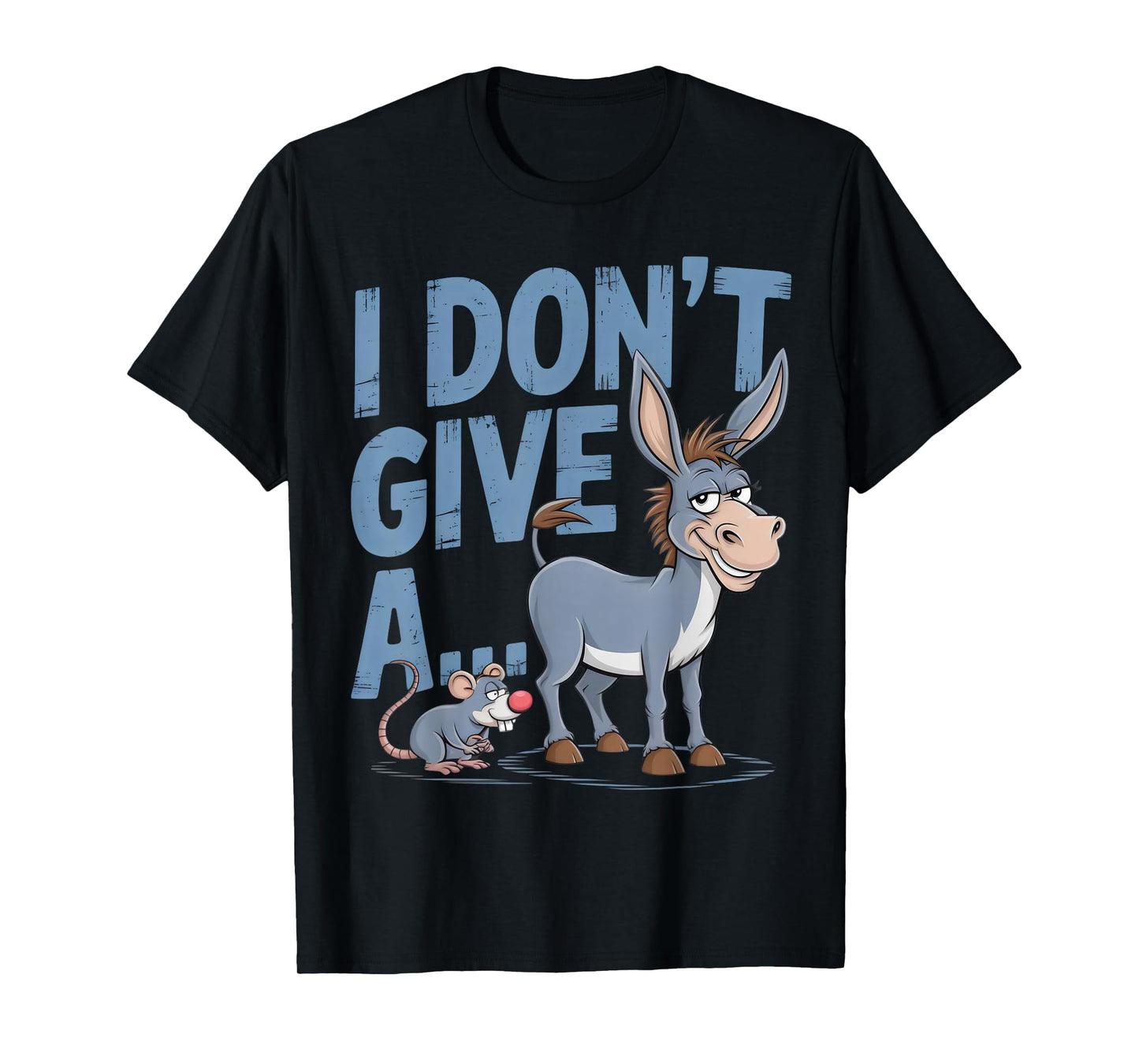 THE FUNNIEST MERCH I Don't Give A Rats Ass Unisex Adults T-Shirt