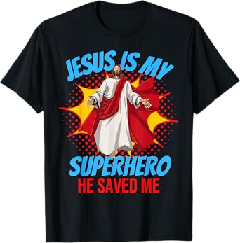 Jesus Is My Superhero Christian Faith God Savior Religious T-Shirt