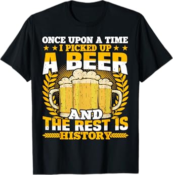 Beer Drinking, Funny Beer Saying For A Beer Lover T-Shirt