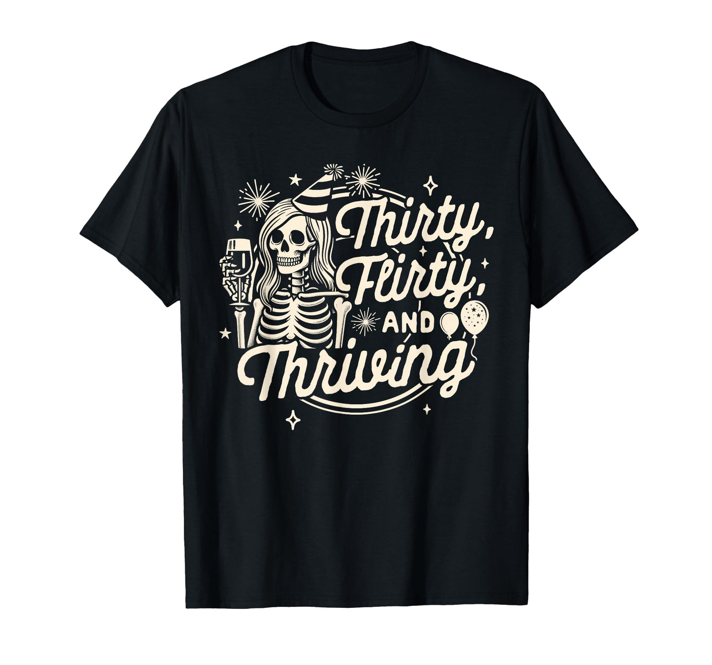30th Birthday Girl Birthday Queen Thirty A Flirty & Thriving T-Shirt