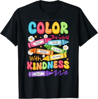 Color The World With Kindness Teachers Funny Back To School T-Shirt