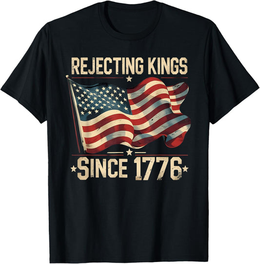 Rejecting Kings Since 1776 Patriotic Usa Flag 4th Of July T-shirt
