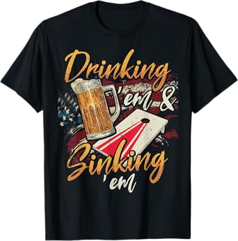 Drinking Em Sinking Em 4th of July Cornhole Players T-Shirt