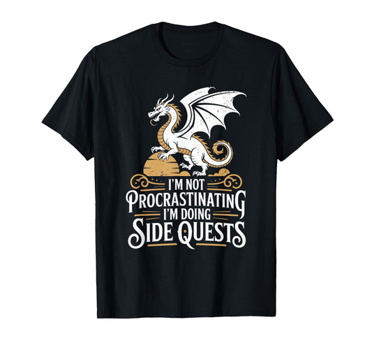 I'm Not Procrastinating I'm Doing Side Quests - RPG Gamer T-Shirt
