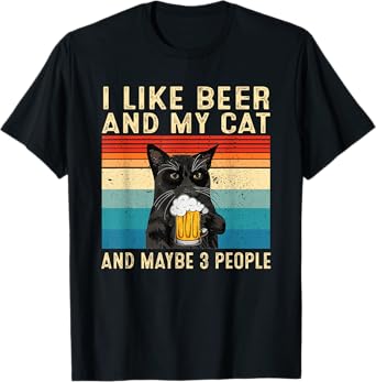 I Like Beer My Cat and Maybe 3 People Funny Cat Lovers T-Shirt for Men Women