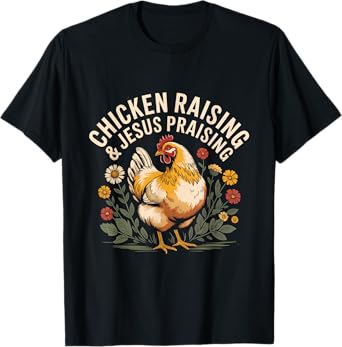 Vintage Chicken Raising & Jesus Praising T-Shirt