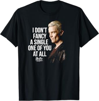 Buffy the Vampire Slayer Spike I Don't Fancy You TV Show T-Shirt