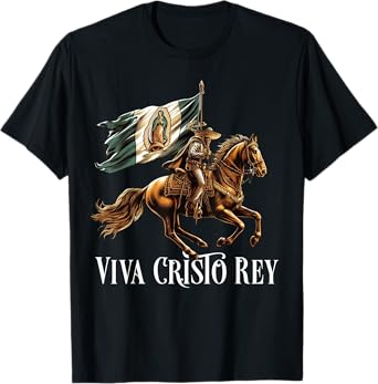 Viva Cristo Rey Guadalupe Catholic Cristeros T-Shirt