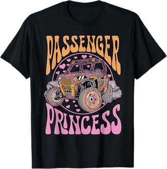 Side by Side UTV SXS Car Passenger Princess Funny Off Road T-Shirt