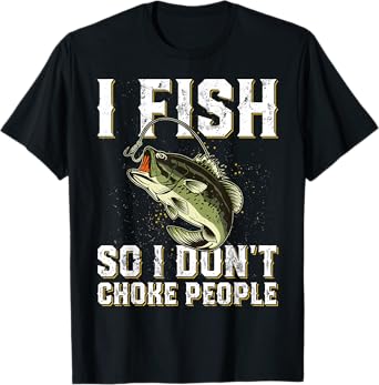 Funny Fishing Saying Men Women T-Shirt