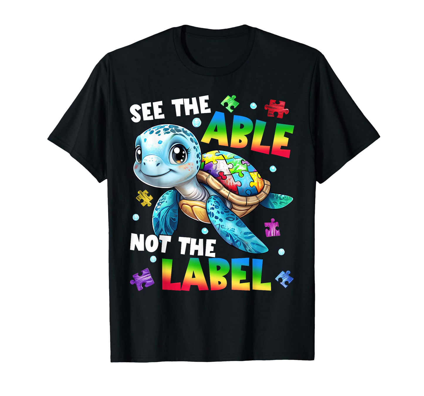 See The Able Not The Label Turtle Autism Awareness Month T-Shirt