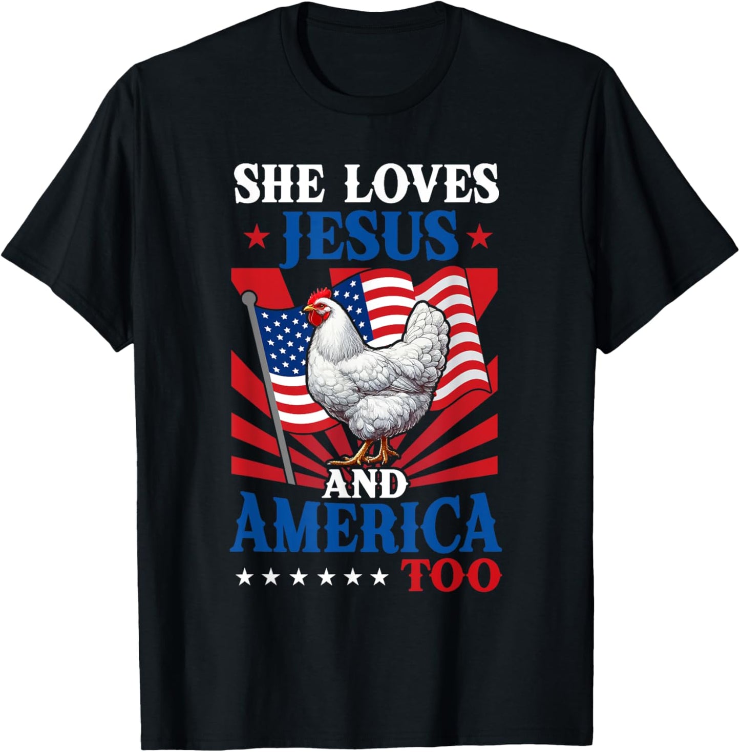 She Loves Jesus And America 4th Of July Us Flag Chicken T-shirt