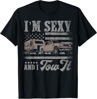 I'm Sexy And I Tow It Vintage American Flag Funny Camping T-Shirt