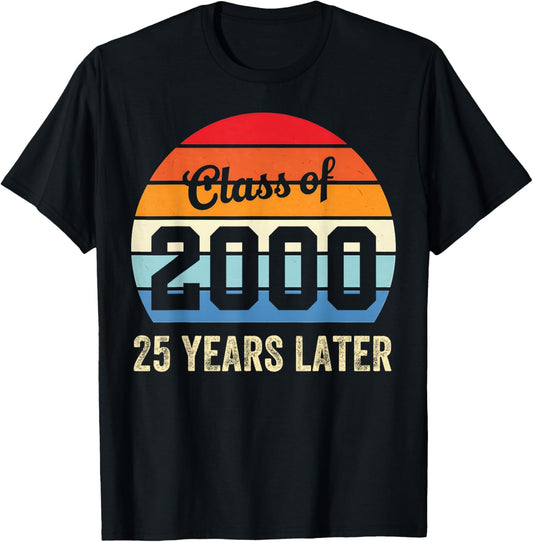 Vintage Class Of 2000 25 Years Later Reunion 25th Graduation T-Shirt