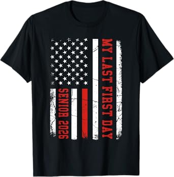 My Last First Day Senior Year Class Of 2026 American Flag T-Shirt