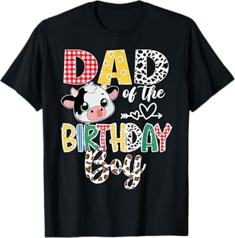 Dad Of The Birthday Boy Cow Farm Matching Family T-Shirt
