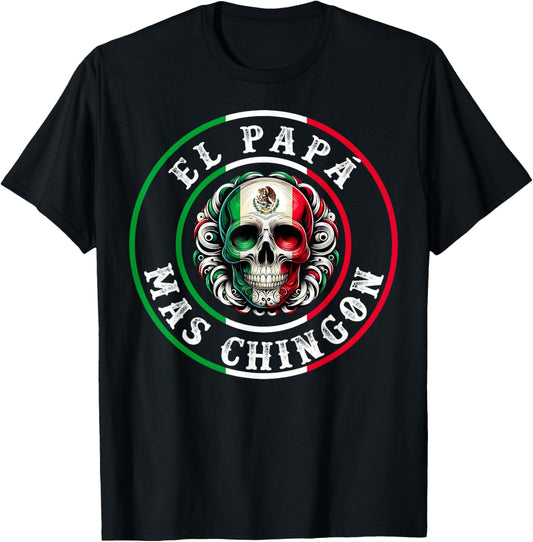 Father's Day El Papa Mas Chingon Funny Mexican Dad Spanish T-Shirt