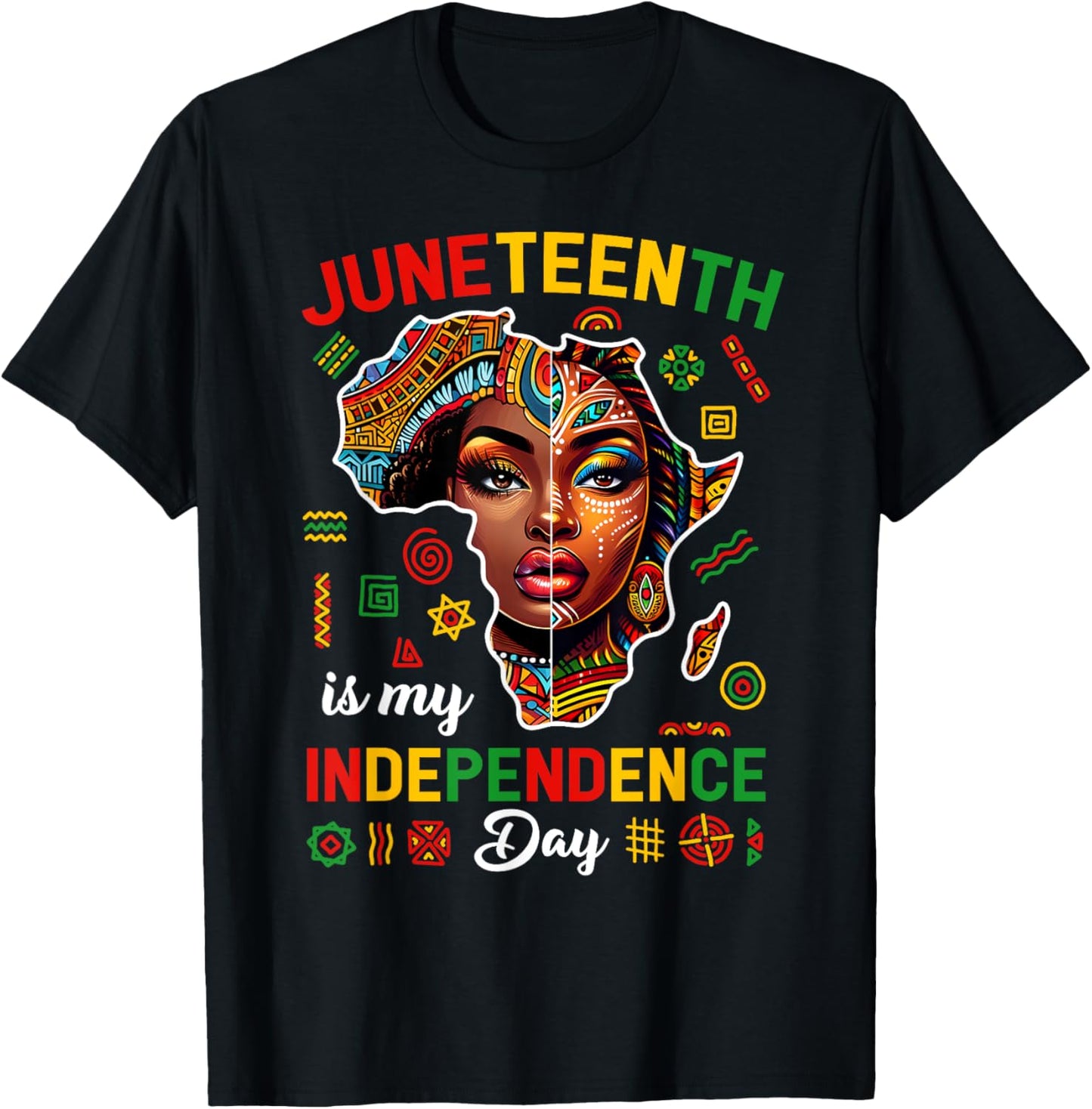 Juneteenth Is My Independence Day 1865 Black African Women T-Shirt