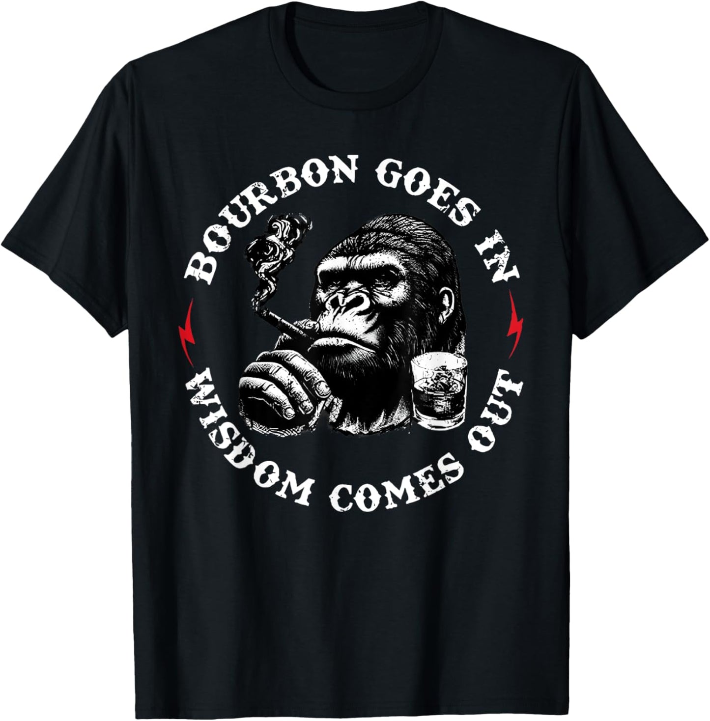 Bourbon Goes In Wisdom Comes Out Monkey Whiskey Lovers T-Shirt